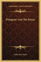 Polygamy and the Koran 1425364209 Book Cover