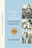 Family and Kinship: A Study of the Pandits of Rural Kashmir 0195621387 Book Cover