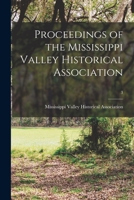 Proceedings of the Mississippi Valley Historical Association; 3 1014184282 Book Cover