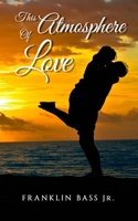This Atmosphere of Love B0FSP646GD Book Cover