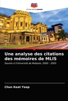 Une analyse des citations des mémoires de MLIS: Soumis à l'Université de Malaisie: 2000 - 2005 6203477672 Book Cover