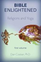Bible Enlightened Volume 1 1365755584 Book Cover