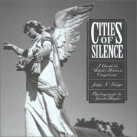 Cities of Silence: A Guide to Mobile's Historic Cemeteries 0817311408 Book Cover