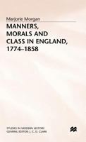 Manners, Morals and Class in England, 1774-1858 (Studies in Modern History (St. Martin's Press).) 0333572238 Book Cover