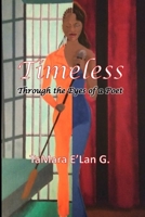TIMELESS: Through the Eyes of a Poet 1980700796 Book Cover