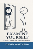 Examine Yourself B0FGFGWNZC Book Cover