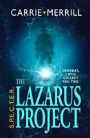 S.P.E.C.T.E.R. The Lazarus Project: Someday, I will collect you too; A Paranormal Suspense Thriller, POCKET EDITION 1944072578 Book Cover