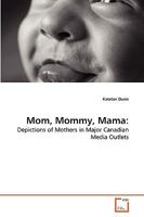 Mom, Mommy, Mama 3639276833 Book Cover
