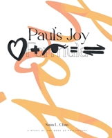 Paul's Joy Formula: Love + Deep Insight = Discernment: A Study Of The Book Of Philippians B0BXFW69ZK Book Cover
