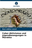 Cyber-Aktivismus und Jugendbewegungen in Marokko 6207147855 Book Cover