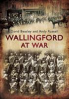 Wallingford at War 0752451529 Book Cover