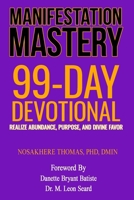 Manifestation Mastery: 99-Day Devotional B0GVGKLDKW Book Cover