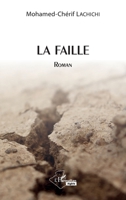 La faille: Roman (Harmattan Algérie) (French Edition) 2343157537 Book Cover