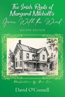 The Irish Roots of Margaret Mitchell's Gone With the Wind 0965309304 Book Cover
