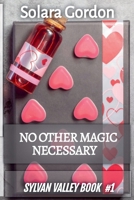 No Other Magic Necessary (Sylvan Valley) B0F9FWG2HV Book Cover