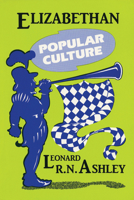 Elizabethan Popular Culture 0879724269 Book Cover