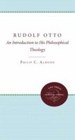 Rudolf Otto: An Introduction to His Philosophical Theology 0807896047 Book Cover