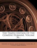 The Temple Edition Of The Comédie Humaine, Volume 36... 1346581045 Book Cover