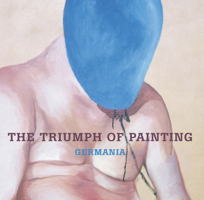 The Triumph of Painting: Germania 0224084976 Book Cover