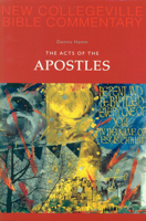 The Acts of the Apostles: New Testament (New Collegeville Bible Commentary) 0814628648 Book Cover