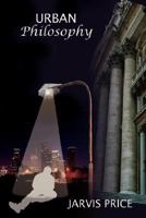 Urban Philosophy 1434328244 Book Cover