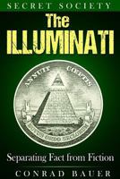 Secret Society The Illuminati: Separating Fact from Fiction 1534751092 Book Cover