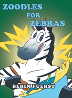 Zoodles for Zebras 1638601984 Book Cover