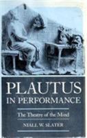 Plautus in Performance: The Theatre of the Mind 9057550377 Book Cover