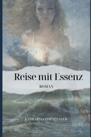 Reise mit Essenz B0C79T4NTZ Book Cover