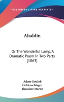 Aladdin; or, The Wonderful Lamp 1016465831 Book Cover