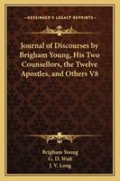 Journal of Discourses, Volume 7 1162958618 Book Cover