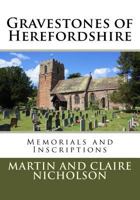 Gravestones of Herefordshire: Memorials and Inscriptions 1530183049 Book Cover