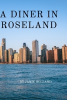 A Diner in Roseland B09ZCJ5FHG Book Cover