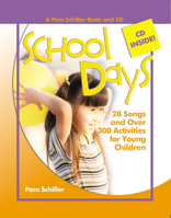 School Days: 28 Songs And over 300 Activities for Young Children (Pam Schiller Series) 0876590199 Book Cover
