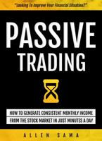 Passive Trading: How To Generate Consistent Monthly Income From The Stock Market In Just Minutes A Day 0975375652 Book Cover