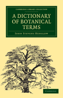 A Dictionary of Botanical Terms 1108001319 Book Cover