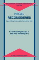 Hegel Reconsidered: Beyond Metaphysics and the Authoritarian State (Philosophical Studies in Contemporary Culture) 0792326296 Book Cover