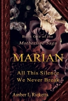 MARIAN: All This Silence We Never Break B0F5NXQ2S5 Book Cover