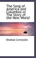 The Song of America and Columbos or the Story of the New World 0530424983 Book Cover