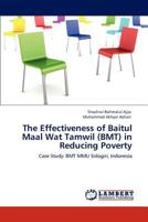 The Effectiveness of Baitul Maal Wat Tamwil (BMT) in Reducing Poverty 3848442078 Book Cover