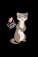 Ferret Mom: Liniertes Notizbuch A5 - Frettchen Haustier Notizheft I S�� Frettchen Mutter Geschenk 1704097231 Book Cover