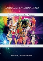Carnaval Encarnaceno: Le plus célèbre du Paraguay 940384955X Book Cover