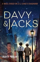 Davy and Jacks: A Story of C.S. Lewis's Early Life in Belfast 1640607064 Book Cover