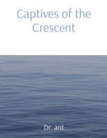 Captives of the Crescent B0CR1VDWCP Book Cover