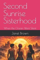 Second Sunrise Sisterhood: When the Ocean Went Silent B0GQPPDDNT Book Cover