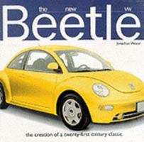 The New VW Beetle: The Creation of a Twenty First Century Classic 0681113952 Book Cover