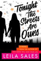Tonight the Streets Are Ours 0374376654 Book Cover