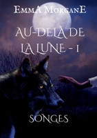 Au-del? de la lune: Songes 2322411949 Book Cover