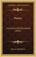Poetry: Instructive And Devotional 1164832271 Book Cover