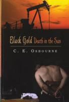 Black Gold Death in the Sun 1934925225 Book Cover